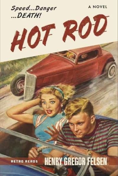Cover for Henry Gregor Felsen · Hot Rod - Retro Reads (Bok) [3 Revised edition] (2022)