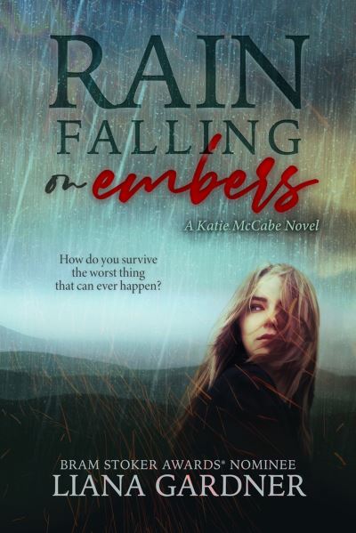 Cover for Liana Gardner · Rain Falling on Embers (Book) (2023)