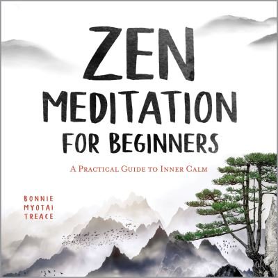 Cover for Bonnie Myotai Treace · Zen Meditation for Beginners (Paperback Book) (2020)
