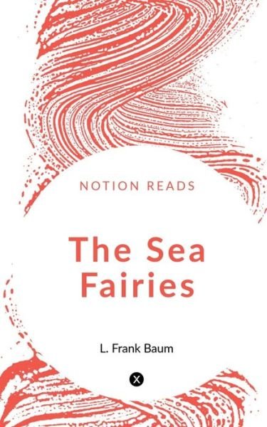 Cover for L. Frank Baum · The Sea Fairies (Paperback Book) (2020)