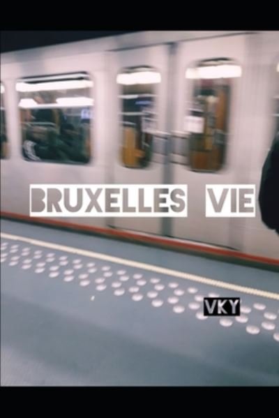 Cover for Vk Y · Bruxelles Vie (Paperback Book) (2020)