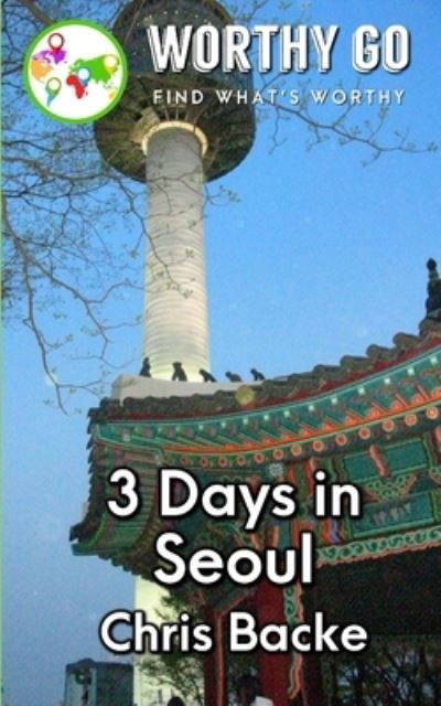 Cover for Chris Backe · 3 Days in Seoul (Paperback Book) (2020)