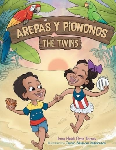 Cover for Irma Heidi Ortiz Torres · Arepas Y Piononos (Paperback Book) (2020)