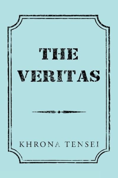 Cover for Khrona Tensei · The Veritas (Taschenbuch) (2021)