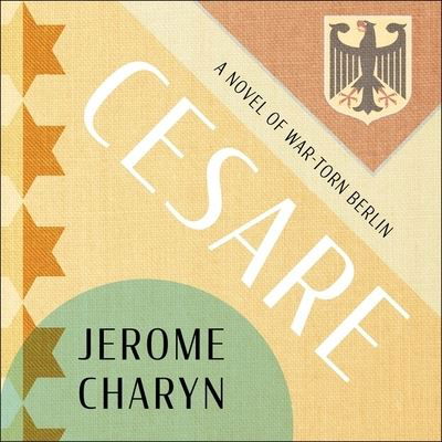 Cesare - Jerome Charyn - Muzyka - HIGHBRIDGE AUDIO - 9781665123891 - 7 stycznia 2020