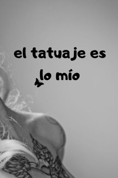 Spirit Tattoo · El tatuaje es lo mio (Pocketbok) (2019)