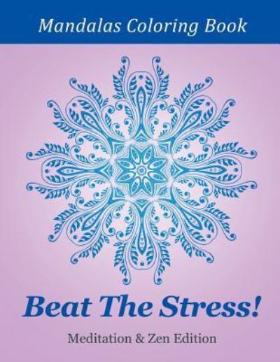 Cover for Speedy Publishing LLC · Beat The Stress! Meditation &amp; Zen Edition (Paperback Book) (2015)