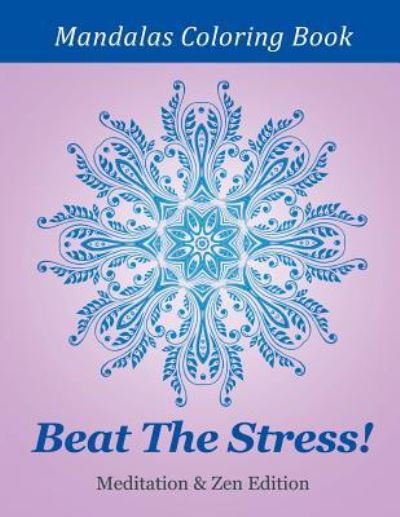 Cover for Speedy Publishing LLC · Beat The Stress! Meditation &amp; Zen Edition (Paperback Bog) (2015)