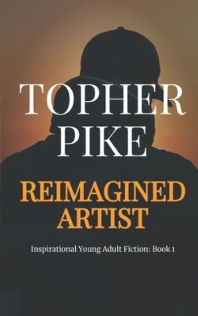 Cover for Topher Pike · Reimagined Artist (Paperback Bog) (2019)