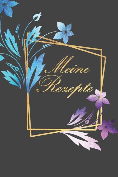 Cover for Meine Rezepte (Paperback Book) (2019)