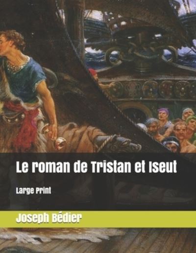 Cover for Joseph Bedier · Le roman de Tristan et Iseut (Paperback Book) (2019)