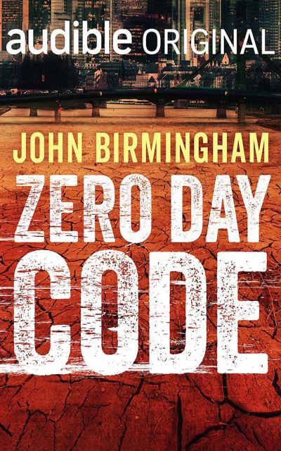 Cover for John Birmingham · Zero Day Code (CD) (2020)