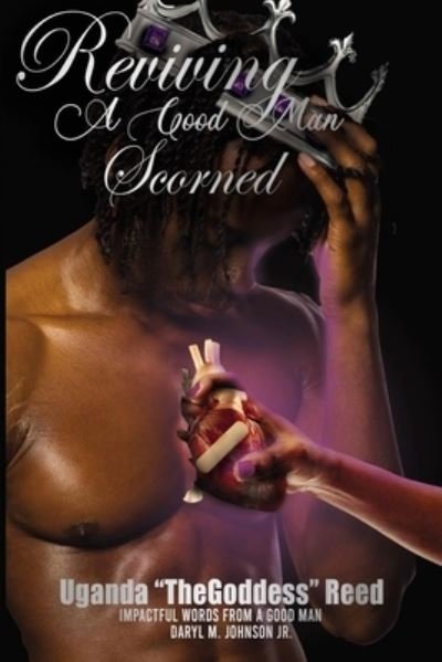 Cover for Uganda Thegoddess Reed · Reviving a Good Man Scorned (Paperback Bog) (2022)