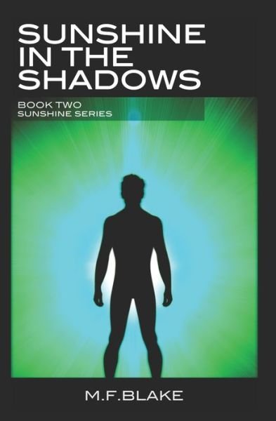 Cover for Mf Blake · Sunshine in the Shadows Book 2 of the Sunshine Series (Bok) (2020)