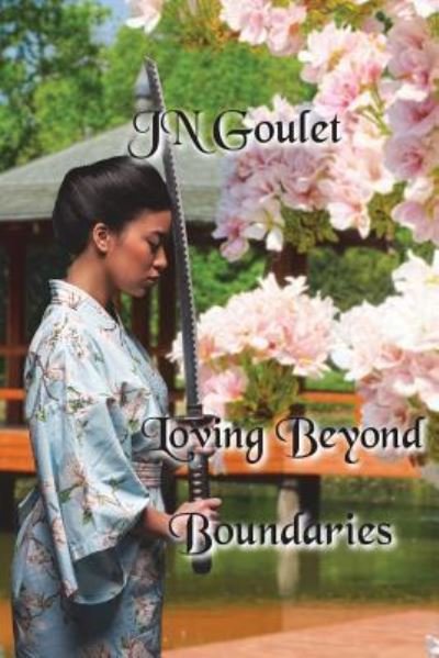 Cover for J N Goulet · Loving Beyond Boundaries (Paperback Bog) (2018)