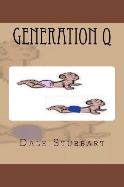 Cover for Dale Stubbart · Generation Q (Paperback Book) (2018)