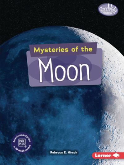 Mysteries of the Moon - Searchlight Books — Space Mysteries - Rebecca E. Hirsch - Bücher - Lerner Publishing Group - 9781728413891 - 1. August 2020