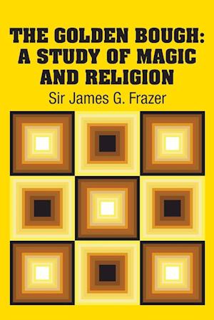 Cover for Sir James G Frazer · The Golden Bough (Paperback Book) (2018)