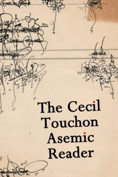 Cover for Cecil Touchon · The Cecil Touchon Asemic Reader (Paperback Book) (2019)