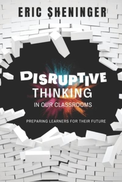 Cover for Eric Sheninger · Disruptive Thinking in Our Classrooms (Pocketbok) (2021)