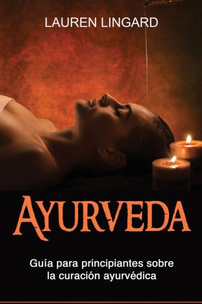 Cover for Lauren Lingard · Ayurveda (Bok) (2023)