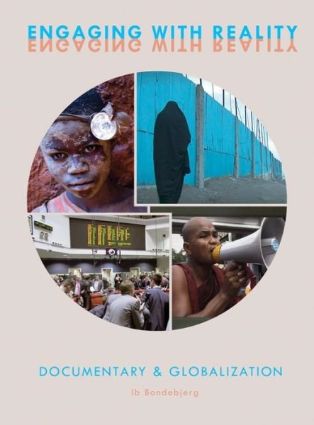 Cover for Ib Bondebjerg · Engaging with Reality: Documentary and Globalization (Paperback Book) (2014)