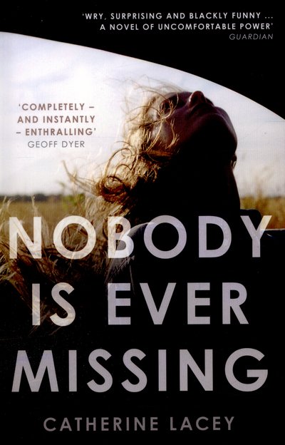 Cover for Catherine Lacey · Nobody Is Ever Missing (Paperback Book) (2015)