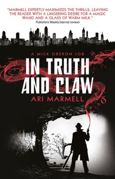 Cover for Ari Marmell · In Truth and Claw (a Mick Oberon Job #4) (Pocketbok) (2018)