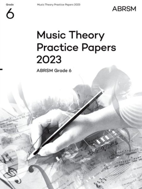 Cover for Abrsm · Music Theory Practice Papers 2023, ABRSM Grade 6 - Theory of Music Exam papers &amp; answers (ABRSM) (Partitur) (2024)