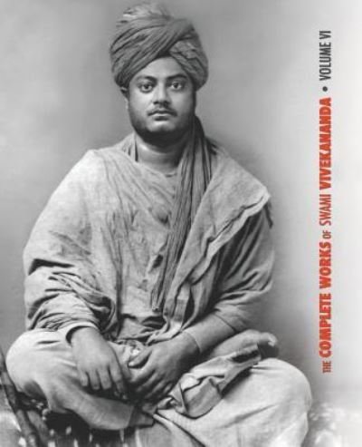 Cover for Swami Vivekananda · The Complete Works of Swami Vivekananda, Volume 6 (Paperback Book) (2019)