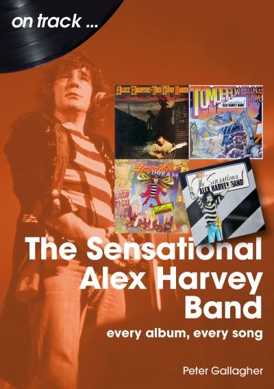 The Sensational Alex Harvey Band On Track: Every Album, Every Song - On Track - Peter Gallagher - Bøger - Sonicbond Publishing - 9781789522891 - 28. september 2023