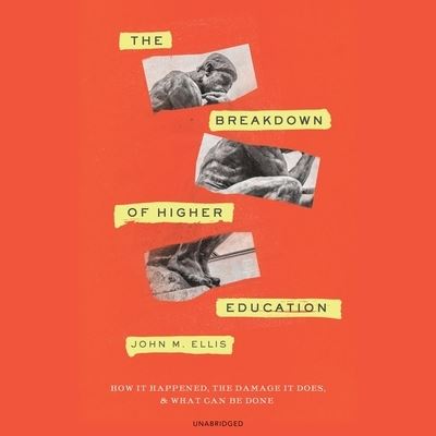 Cover for John M. Ellis · The Breakdown of Higher Education (CD) (2021)