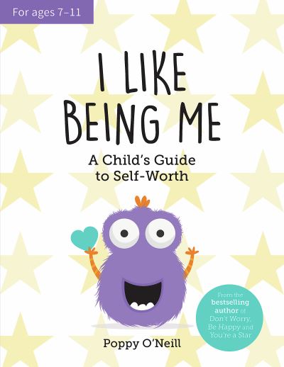 Cover for Poppy O'Neill · I Like Being Me: A Child's Guide to Self-Worth (Paperback Book) (2023)