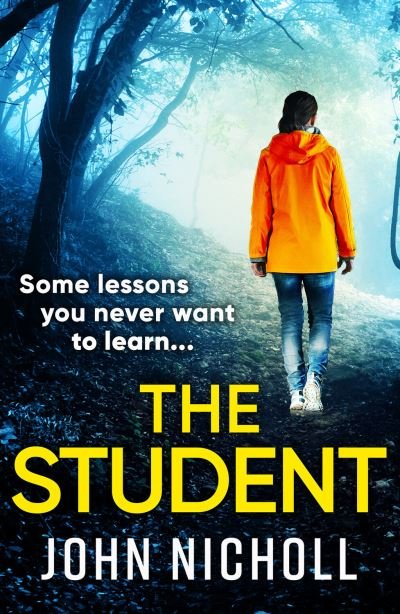 Cover for John Nicholl · The Student: A shocking, page-turning thriller from John Nicholl (Paperback Book) (2022)