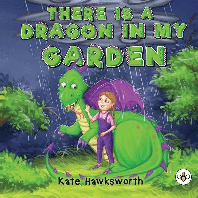 Cover for Kate Hawksworth · There is a Dragon in my Garden (Paperback Book) (2024)
