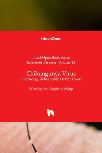 Cover for Jean Engohang-Ndong · Chikungunya Virus: A Growing Global Public Health Threat - Infectious Diseases (Hardcover Book) (2022)