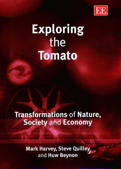 Cover for Mark Harvey · Exploring the Tomato: Transformations of Nature, Society and Economy (Innbunden bok) (2002)