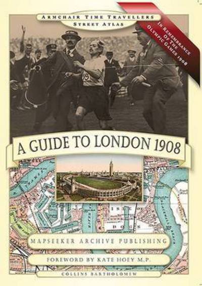 Cover for Paul Leslie Line · A Guide to London 1908 - In Remembrance of the 1908 Olympic Games - Armchair Time Travellers Street Atlas (Hardcover Book) (2014)