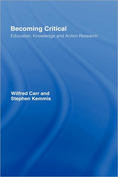 Cover for Wilfred Carr · Becoming Critical: Education Knowledge and Action Research (Gebundenes Buch) (1986)