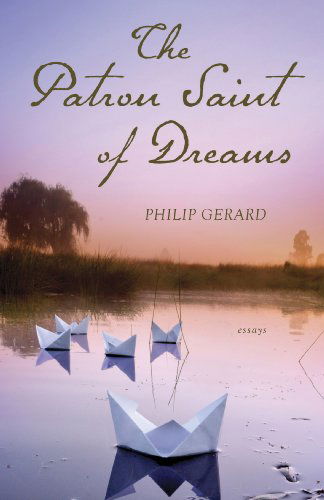 Cover for Philip Gerard · The Patron Saint of Dreams (Paperback Book) (2012)