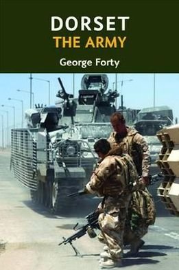 Cover for George Forty · Dorset, the Army (Paperback Book) (2009)