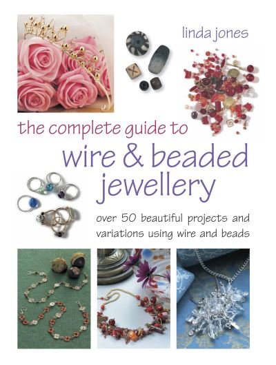 Cover for Linda Jones · Complete Guide to Wire and Beaded Jewelry (N/A) (2013)