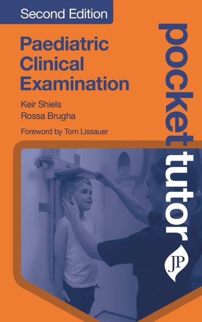 Cover for Keir Shiels · Pocket Tutor Paediatric Clinical Examination: Second Edition - Pocket Tutor (Pocketbok) [2 Revised edition] (2019)