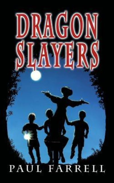 Dragon Slayers - Paul Farrell - Books - The Choir Press - 9781911589891 - October 20, 2018