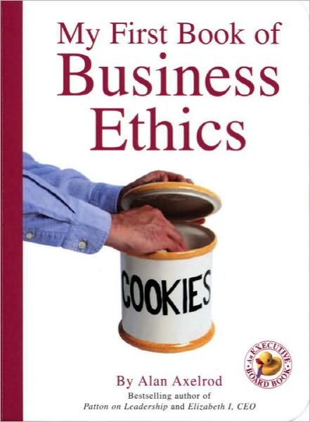 Cover for Alan Axelrod · My First Book of Business Ethics (Kartonbuch) (2004)