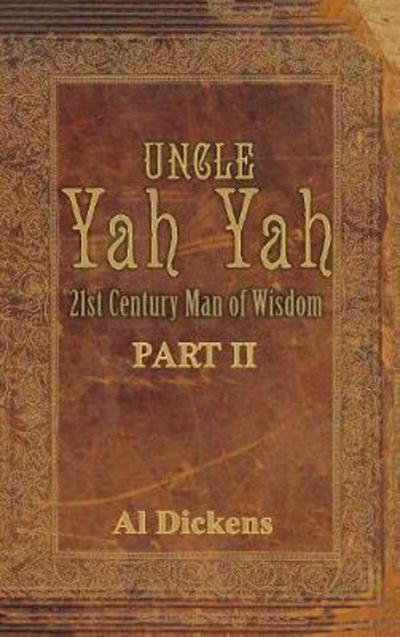 Cover for Al Dickens · Uncle Yah Yah II (Hardcover Book) (2012)