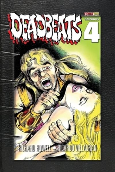 Deadbeats Omnibus 4 - Richard Howell - Bücher - ComicMix LLC - 9781939888891 - 29. September 2021