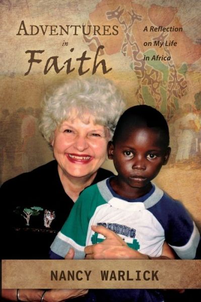 Adventures in Faith - Nancy Warlick - Books - Signalman Publishing - 9781940145891 - September 6, 2021