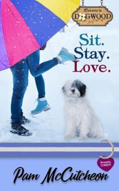 Cover for Pam McCutcheon · Sit. Stay. Love. (Paperback Book) (2018)