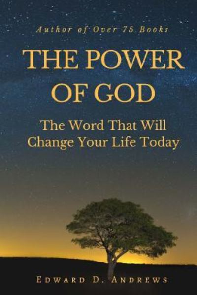 The Power of God - Edward D Andrews - Books - Christian Publishing House - 9781945757891 - March 29, 2018